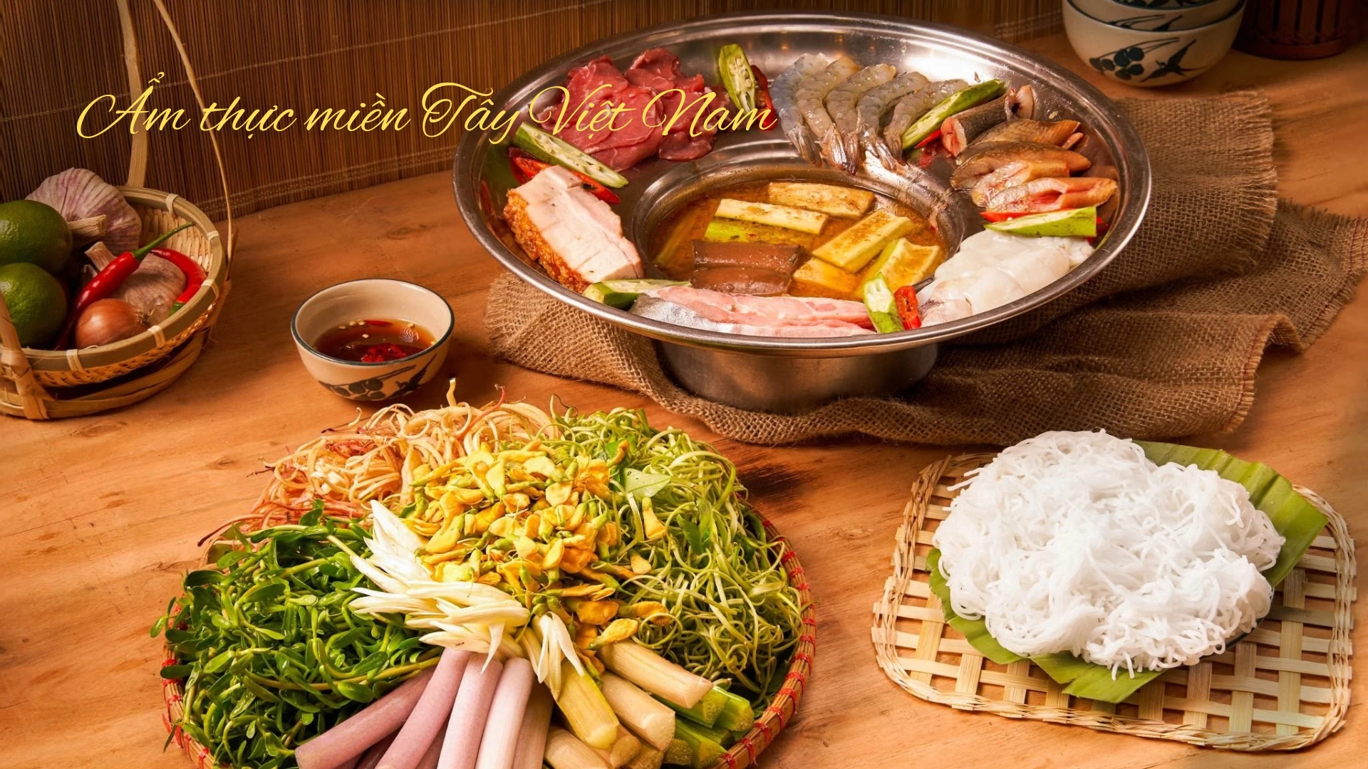 Ẩm Thực Miền Tây - Đa Dạng Và Phong Phú