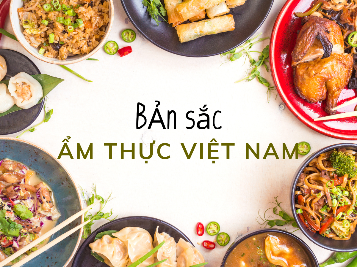 Bản Sắc Ẩm Thực- Đậm Đà Hương Vị Truyền Thống