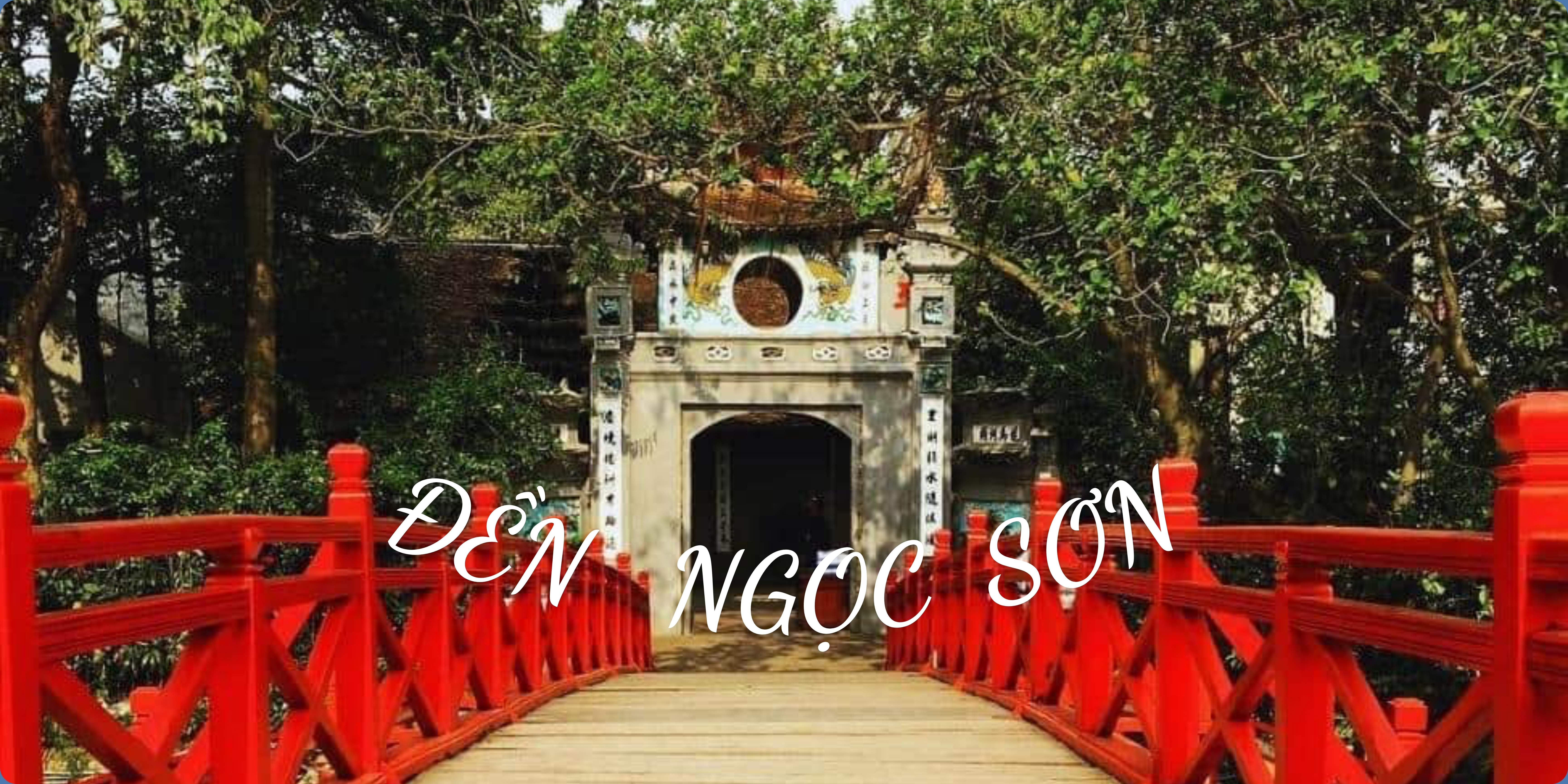Đền Ngọc Sơn: Điểm nhấn văn hóa giữa lòng Hà Nội