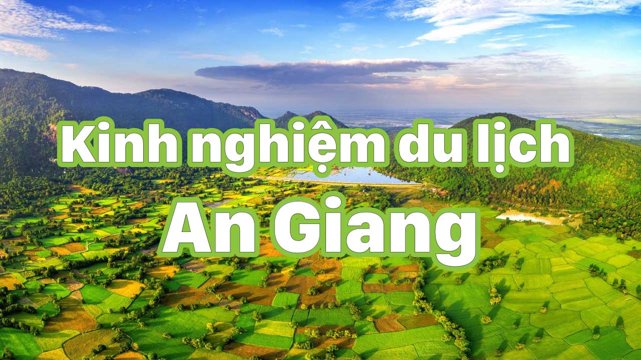 Du Lịch An Giang Năm 2024