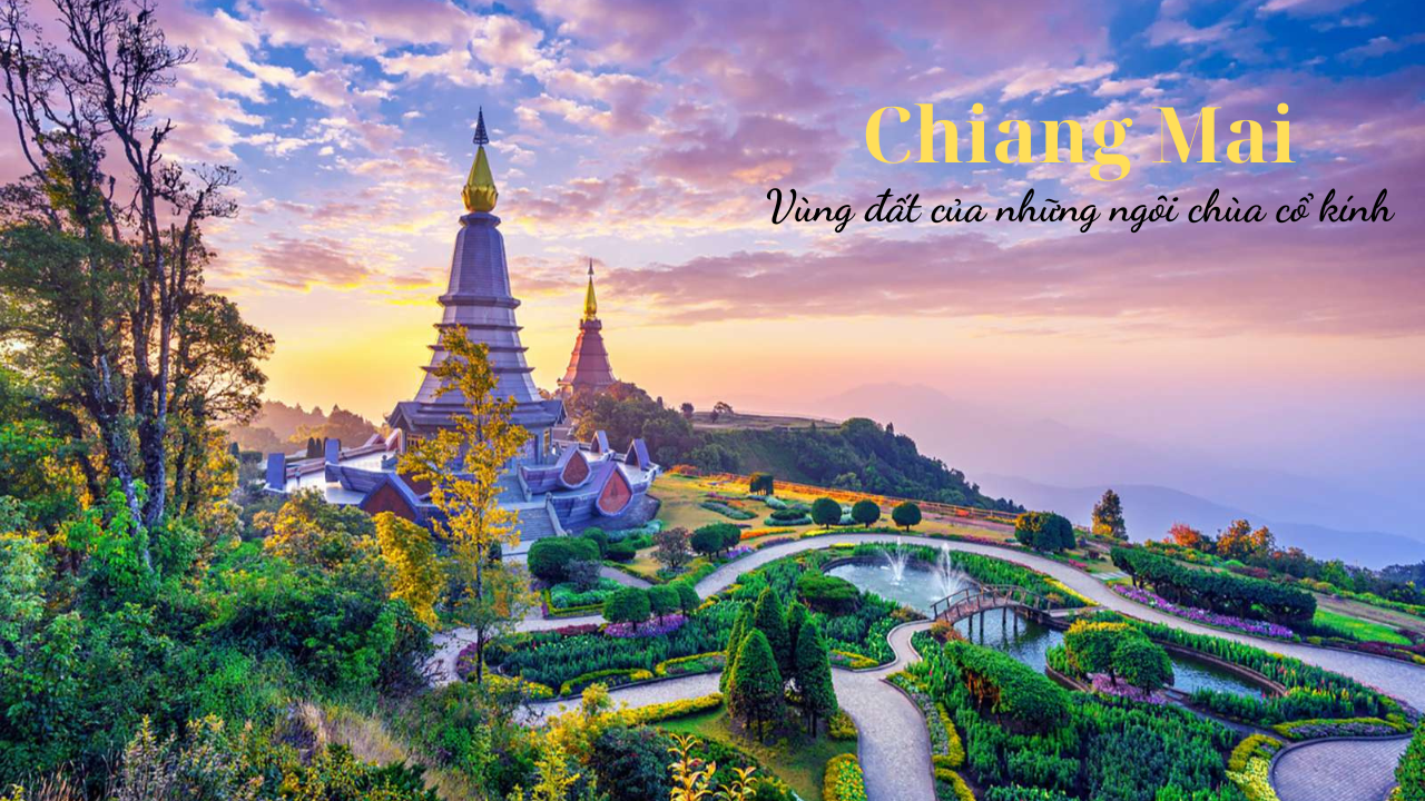 Kinh nghiệm du lịch Chiang Mai Thái Lan 2024: Khám phá đóa hồng của phương Bắc