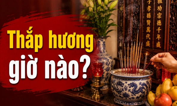 Thắp hương lúc sáng sớm hay chiều tối tốt hơn?