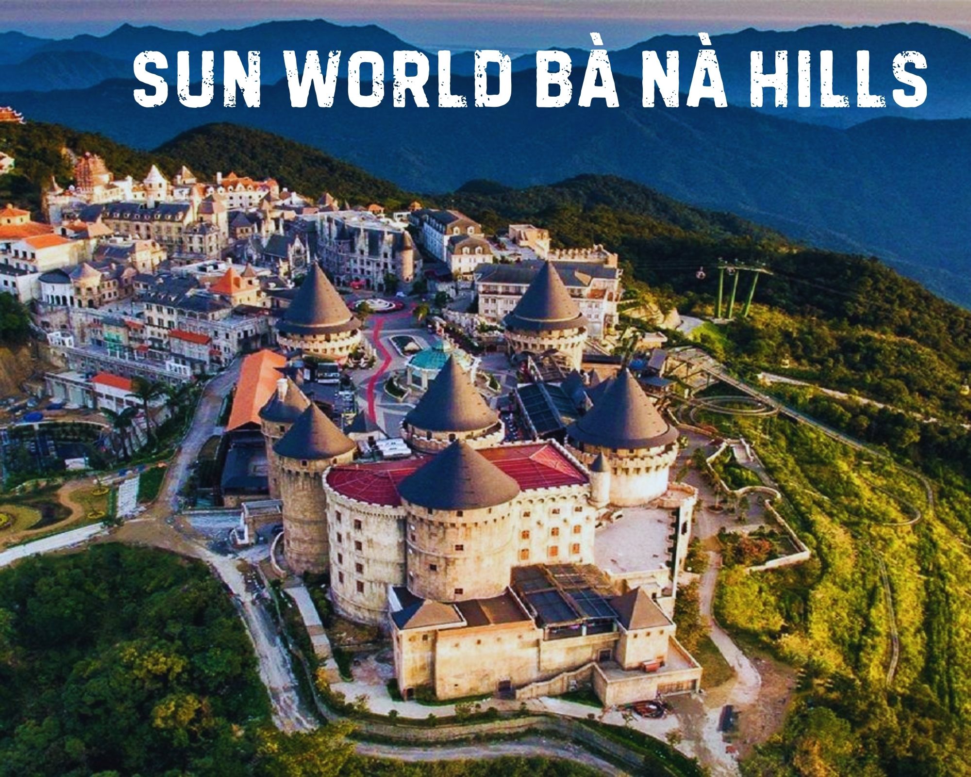 Sun World Bà Nà Hills – Điểm Đến Nổi Tiếng Của Du Lịch Đà Nẵng Có Gì?-734-1