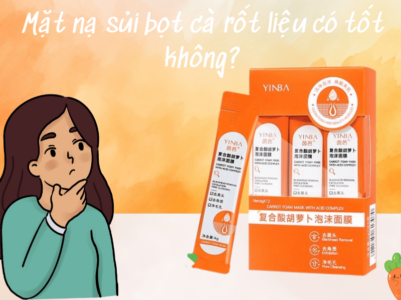 Mặt nạ sủi bọt cà rốt YINBA - kẻ thù của mọi loại da mụn-532-1