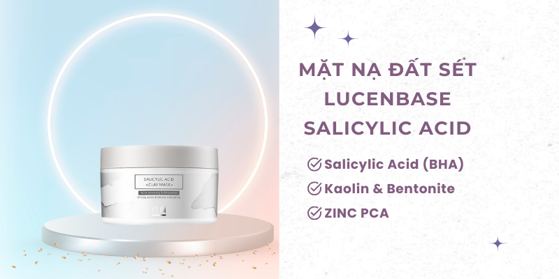 Review Mặt Nạ Đất Sét Lucenbase Salicylic Acid: Có Đáng Mua Không?-1212-1