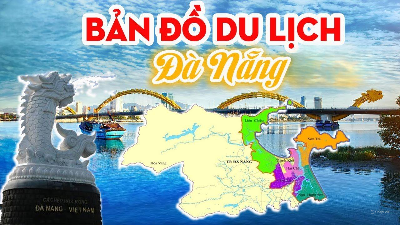 Bản Đồ Du Lịch Đà Nẵng - Bí Kíp Đưa Bạn Đến Mọi Góc Độc Đáo Của Thành Phố Biển!