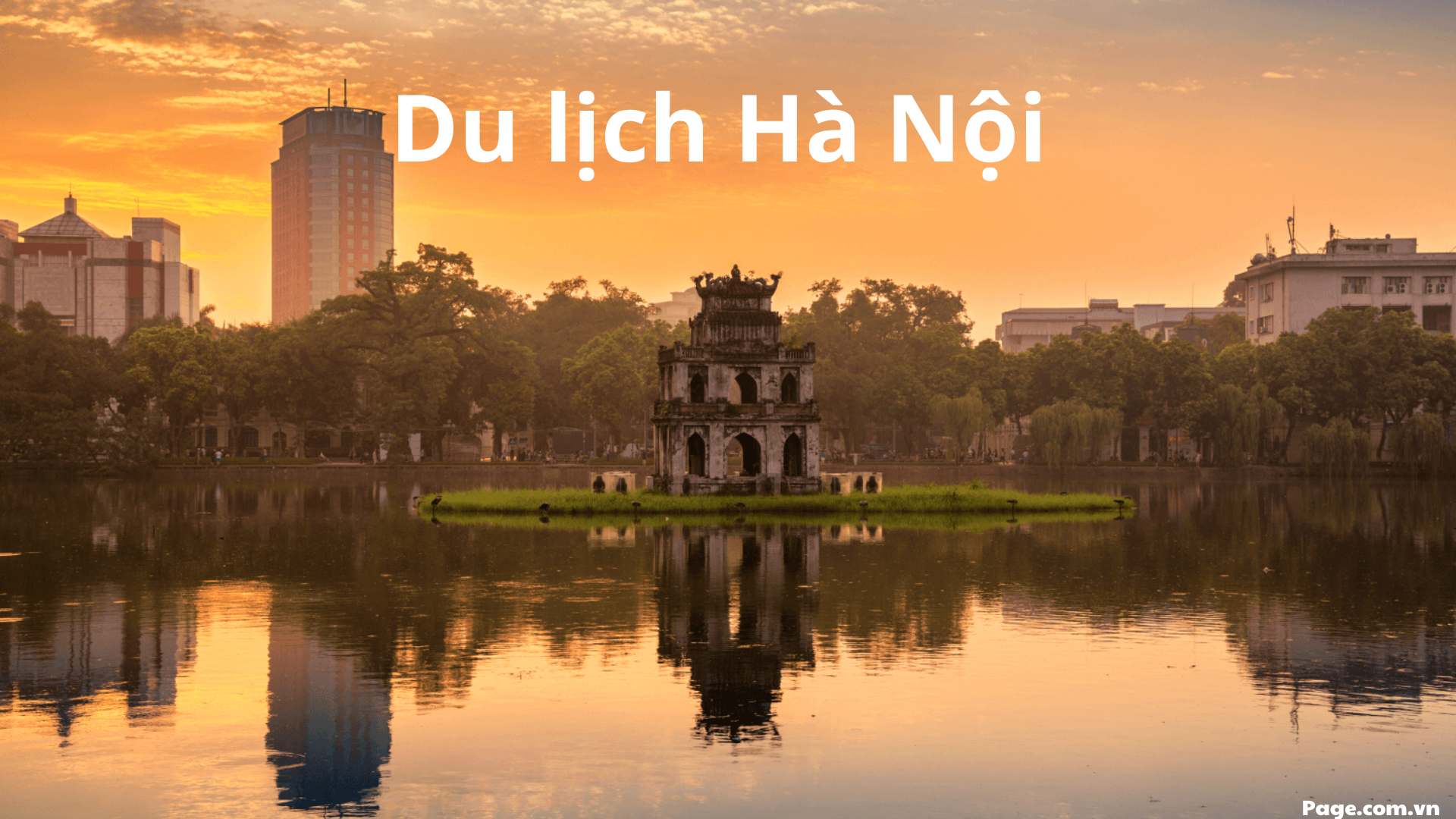 Du Lịch Hà Nội - Thủ Đô Ngàn Năm Văn Hiến