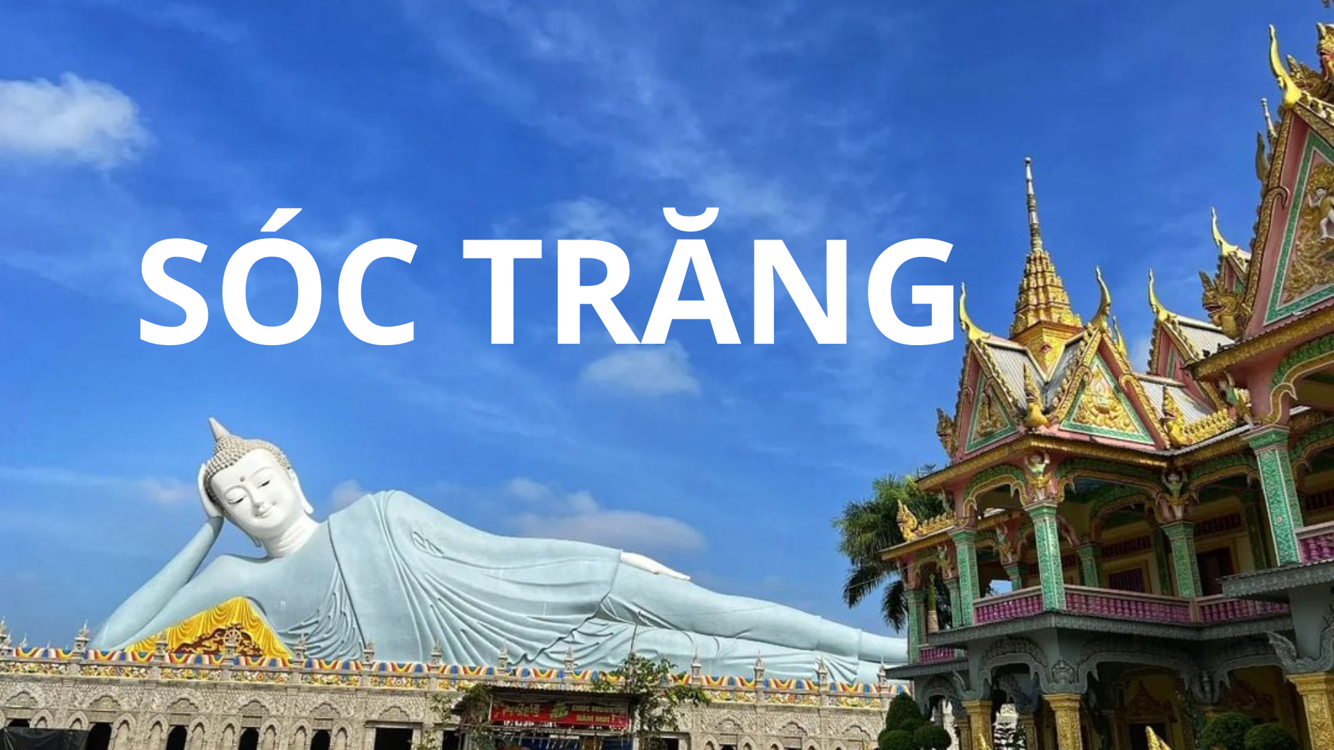 Du Lịch Sóc Trăng - Khám Phá Miền Sông Nước Miền Tây