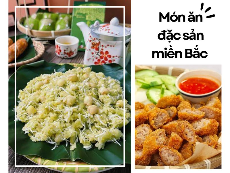 Món ăn đặc sản miền Bắc – Tinh hoa ẩm thực Việt Nam không thể bỏ lỡ