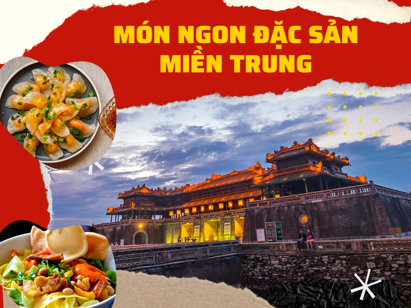 Món ăn đặc sản miền Trung – Hương vị không thể bỏ qua