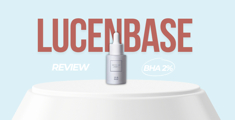 Review Lucenbase BHA 2% Serum: Làm Sạch Lỗ Chân Lông, Giảm Mụn