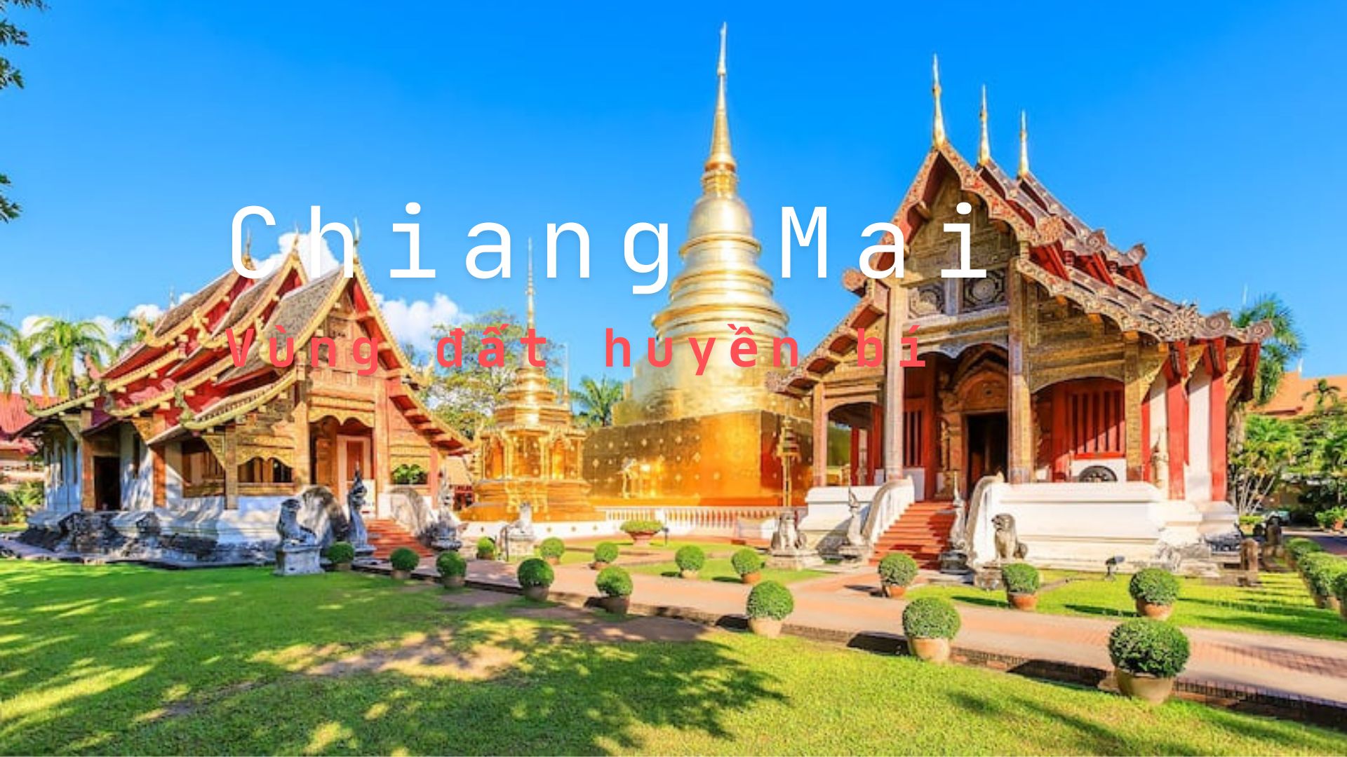 Tour Thái Lan Chiang Mai - Vùng Đất Thiên Nhiên Huyền Bí