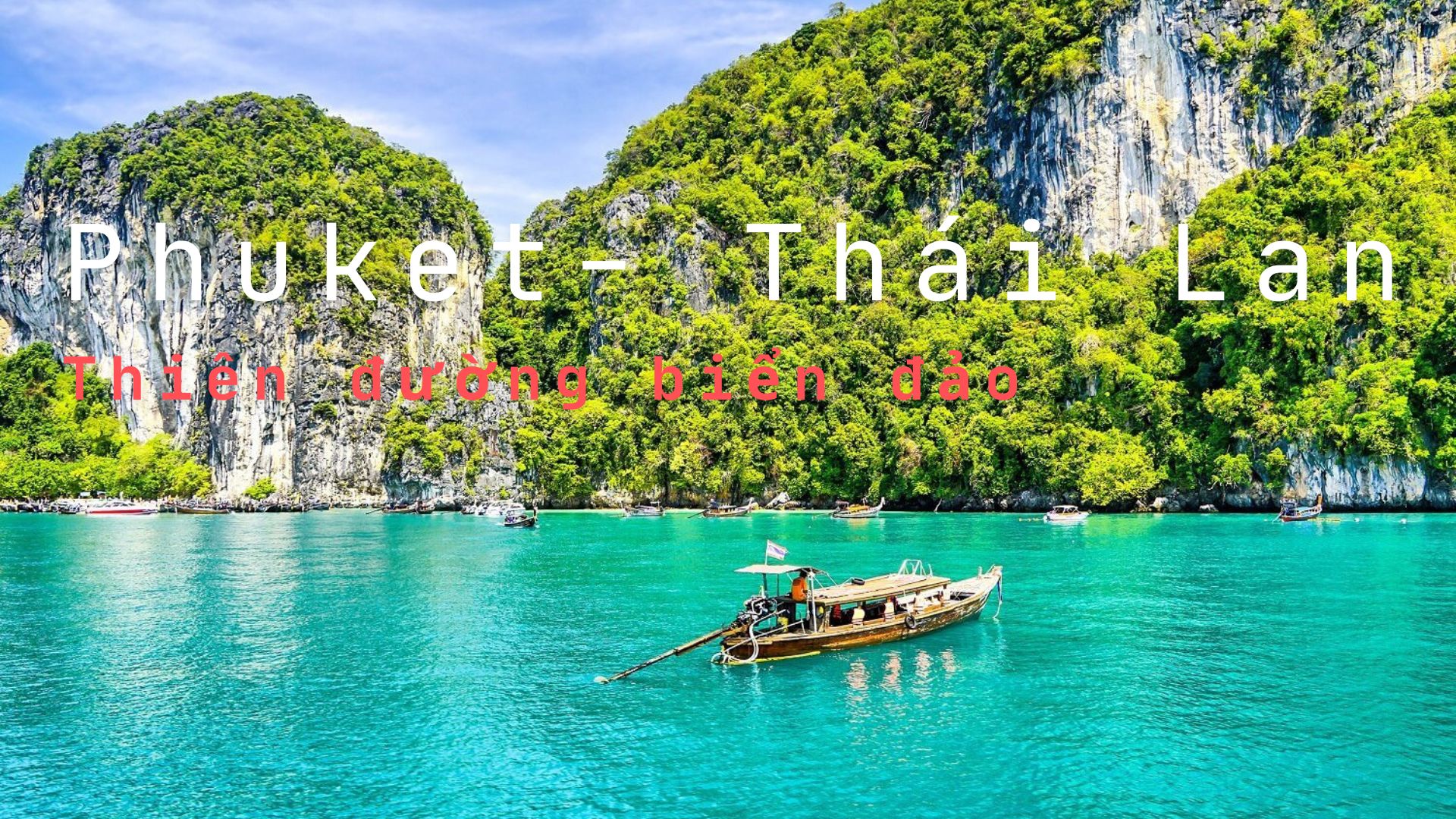 Tour Thái Lan Phuket – Thiên đường nhiệt đới