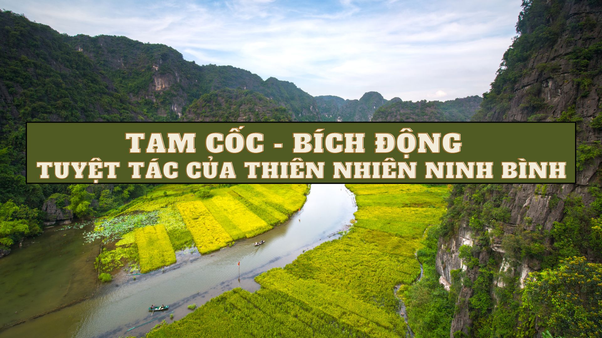 Trải nghiệm văn hóa và thiên nhiên: Khám phá Tam Cốc - Bích Động