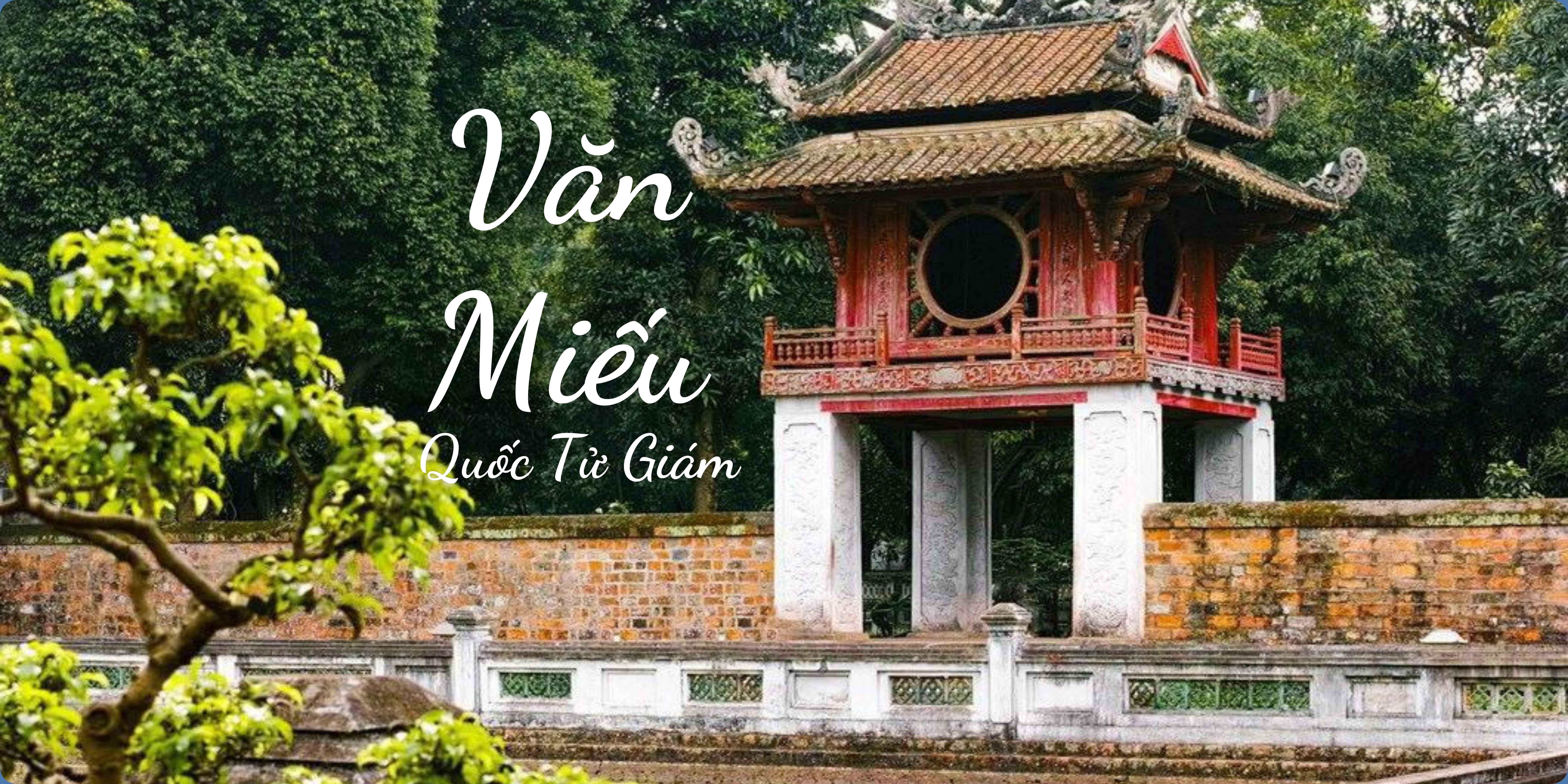 Văn Miếu – Quốc Tử Giám: Biểu tượng giáo dục nghìn năm của Việt Nam