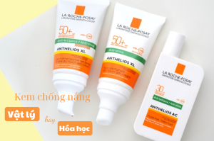 So Sánh Kem Chống Nắng Vật Lý và Hóa Học - Loại Nào Phù Hợp Với Bạn?