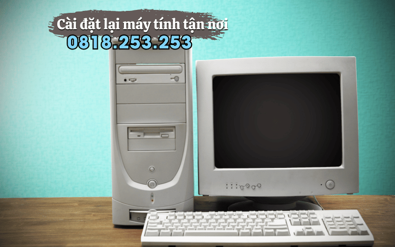 Dịch vụ cài lại máy tính windows PC, Laptop tại nhà TPHCM gọi 0818.253.253-3